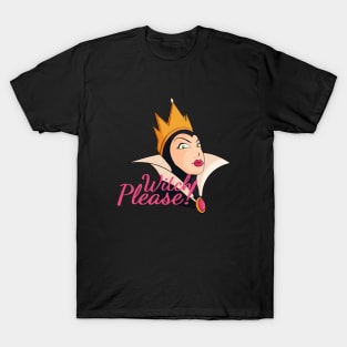 Witch Please! Halloween Queen T-Shirt